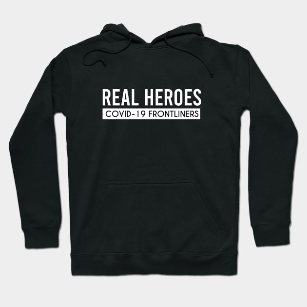 Covid-19 Frontliners Real Heroes - Coronavirus Cases - Coronavirus News - USA Coronavirus - Coronavirus T-Shirt Hoodie by Firts King